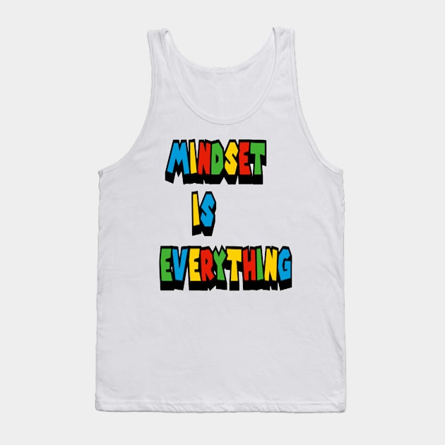 mindset is everything Tank Top by ynsdraw